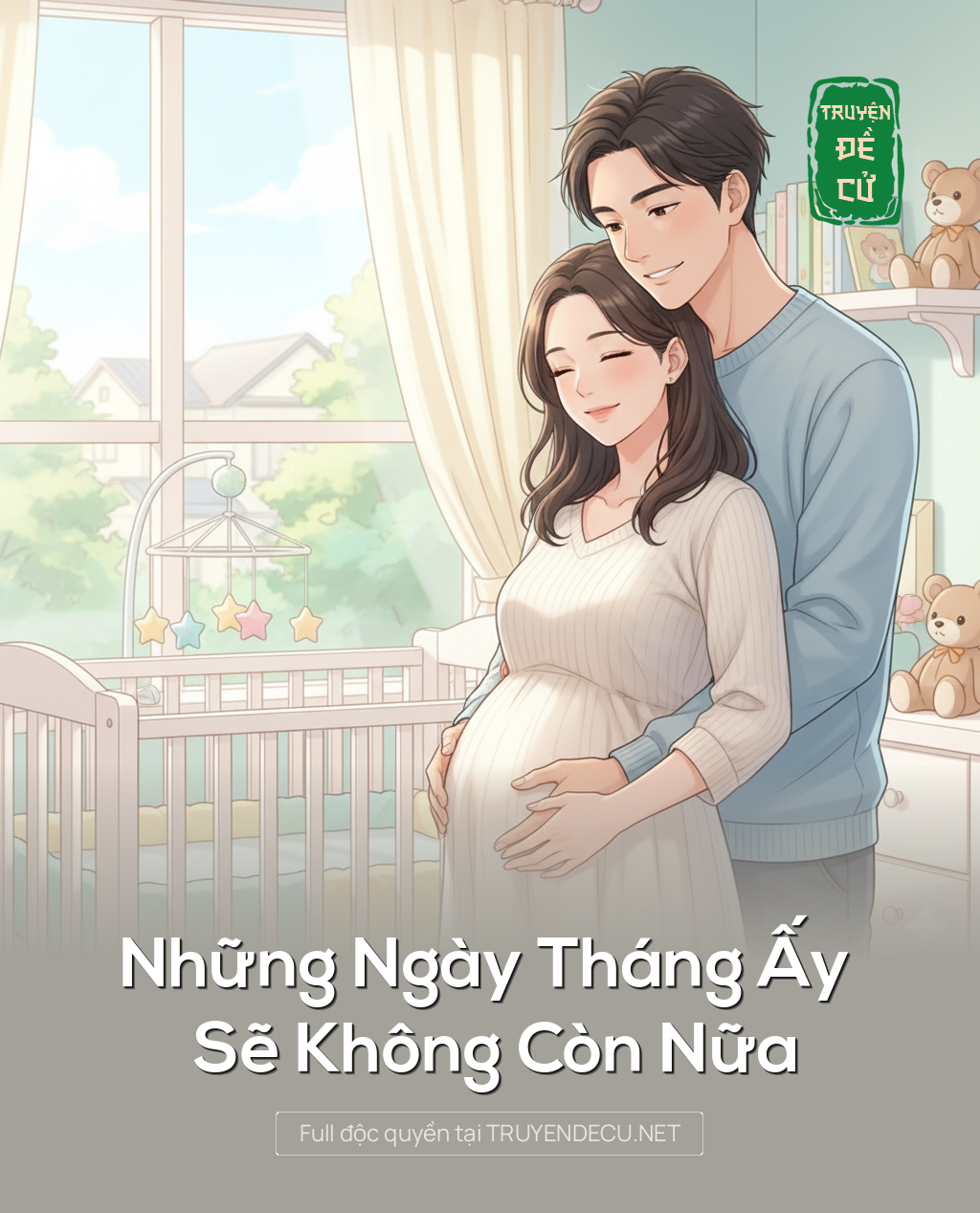 
                            Những Ngay Tháng Ấy Sẽ Không Còn Nữa