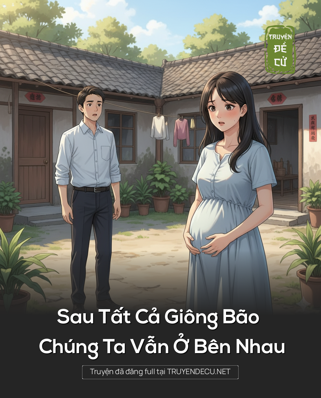
                            Sau Tất Cả Giông Bão Chúng Ta Vẫn Ở Bên Nhau