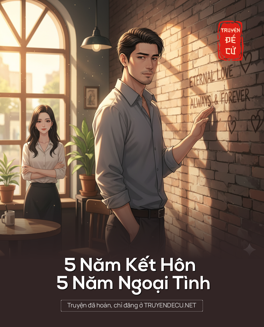 
                            5 Năm Kết Hôn 5 Năm Ngoại Tình