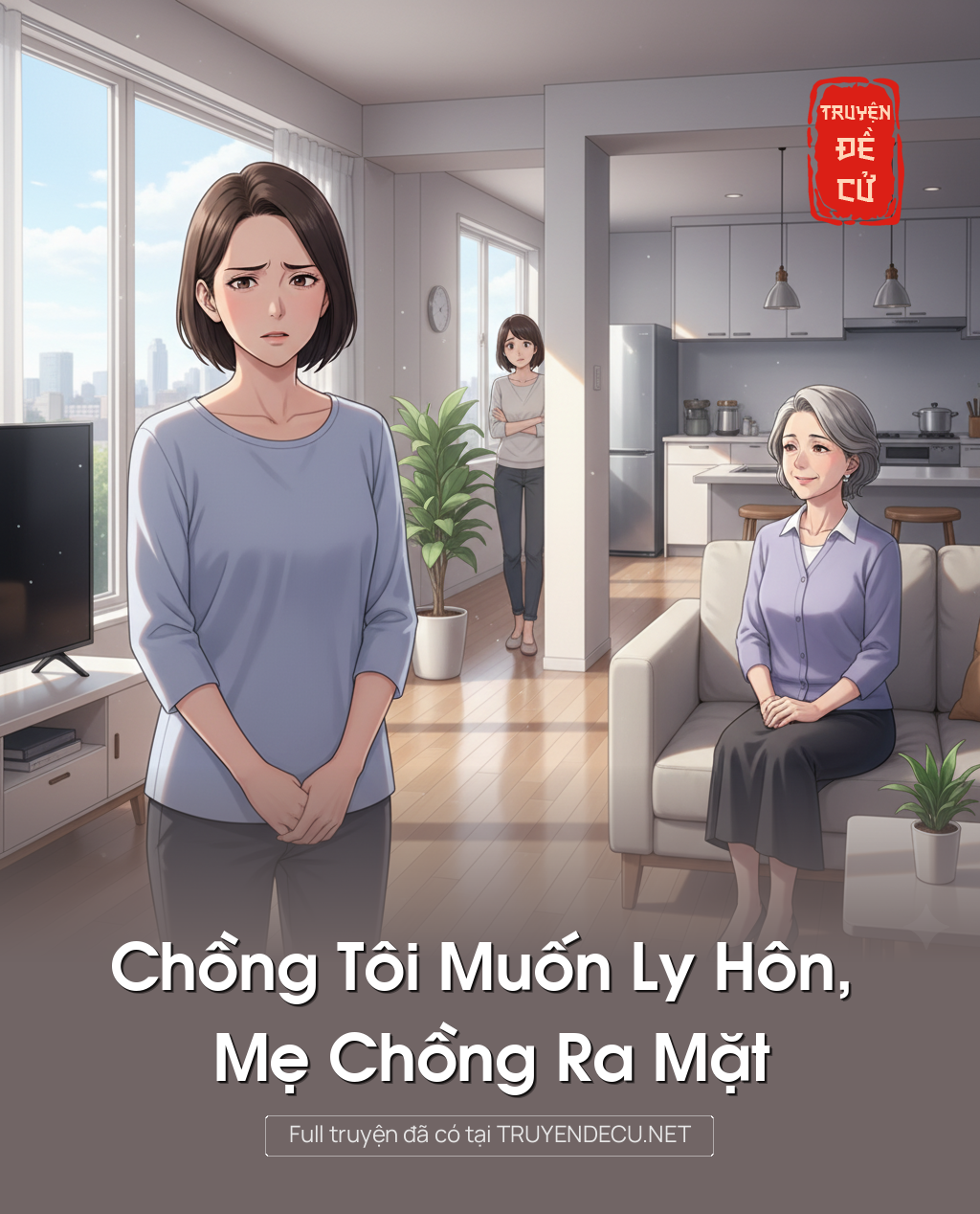 
                            Chồng Tôi Muốn Ly Hôn, Mẹ Chồng Ra Mặt