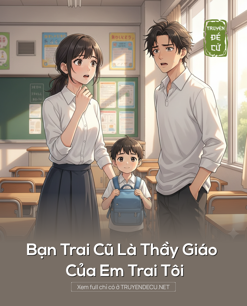 
                            Bạn Trai Cũ Là Thầy Giáo Của Em Trai Tôi