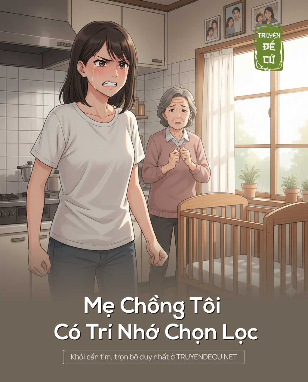 
                            Mẹ Chồng Tôi Có Trí Nhớ Chọn Lọc