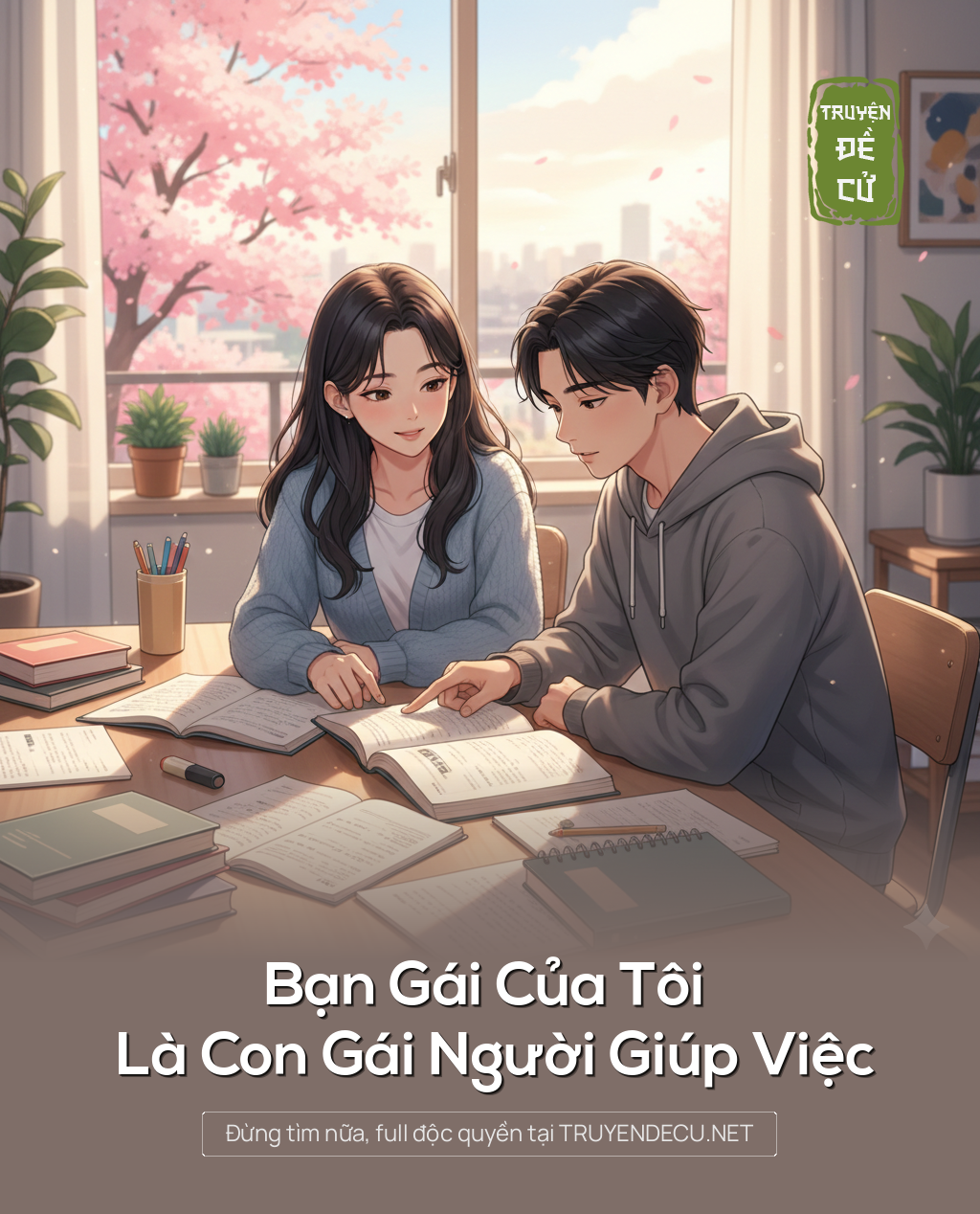 
                            Bạn Gái Của Tôi Là Con Gái Người Giúp Việc