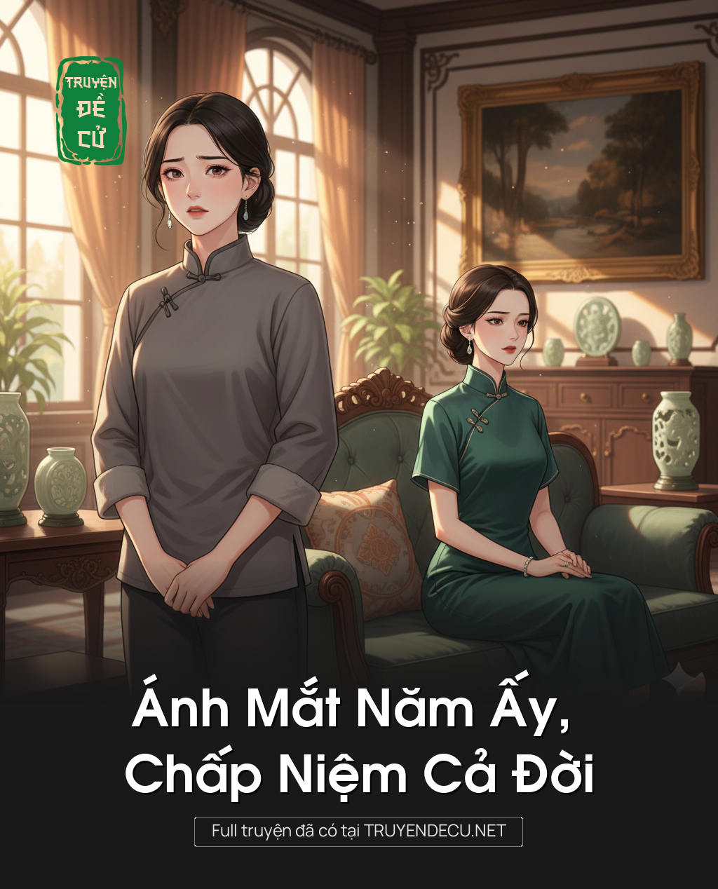 
                            Ánh Mắt Năm Ấy, Chấp Niệm Cả Đời