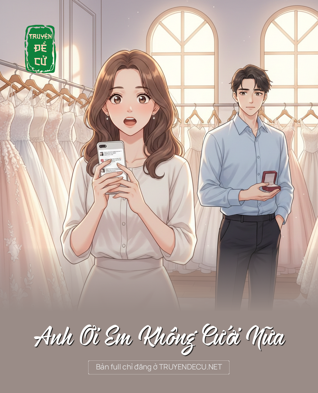 
                            Anh Ơi Em Không Cưới Nữa