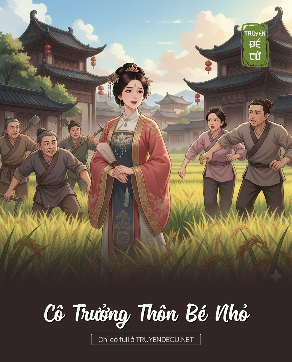 
                            Cô Trưởng Thôn Bé Nhỏ