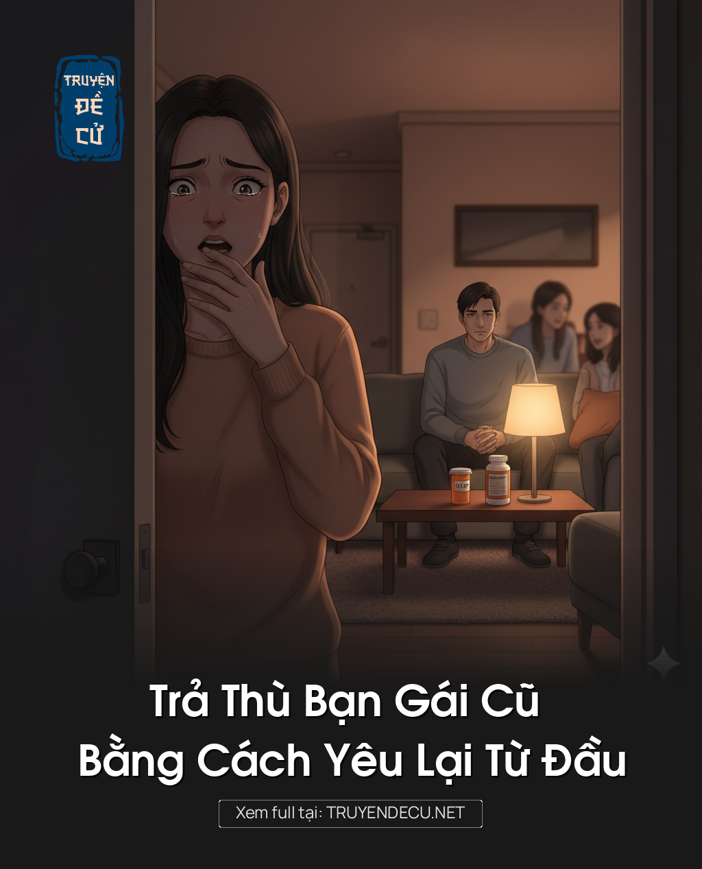 
                            Trả Thù Bạn Gái Cũ Bằng Cách Yêu Lại Từ Đầu