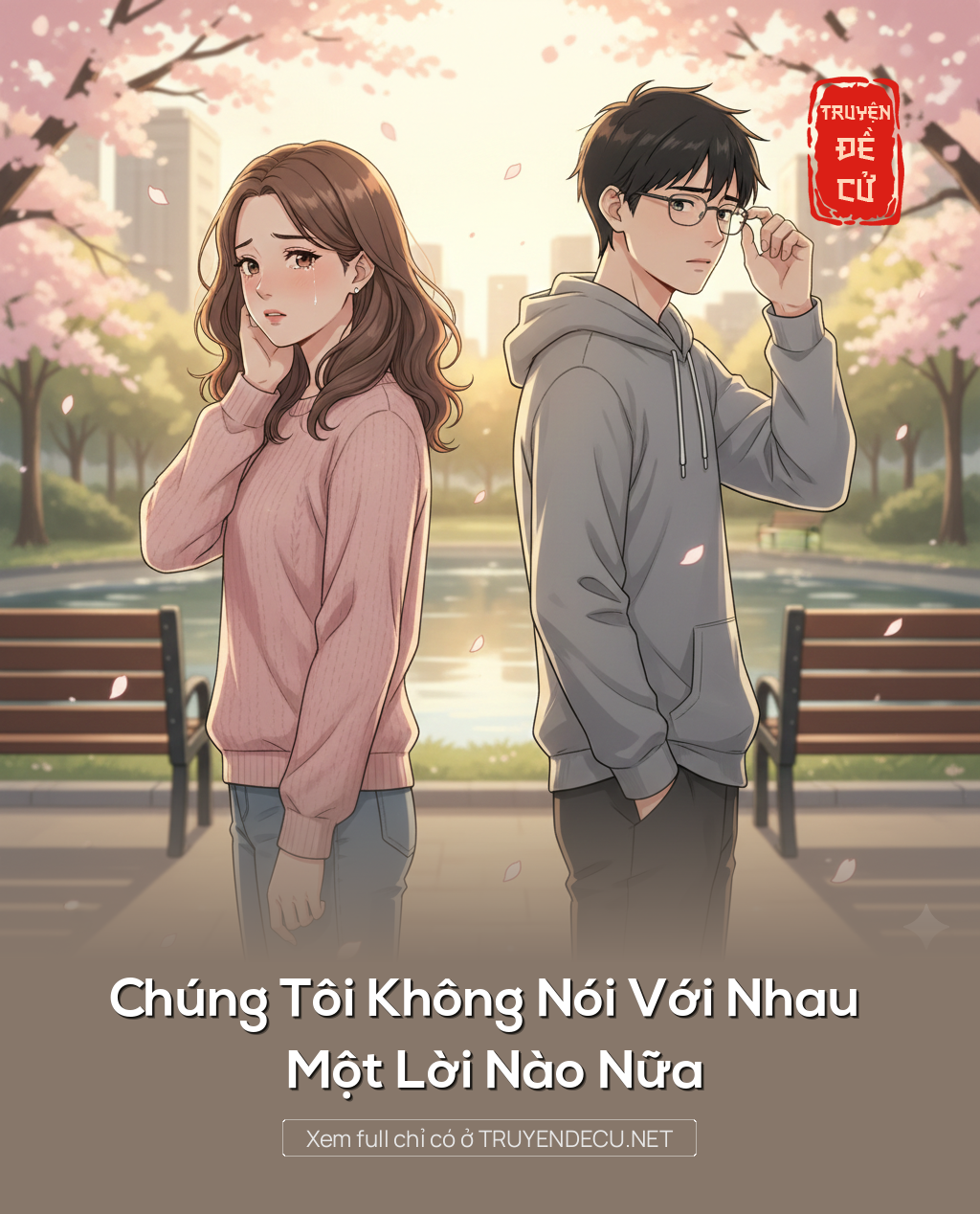 
                            Chúng Tôi Không Nói Với Nhau Một Lời Nào Nữa