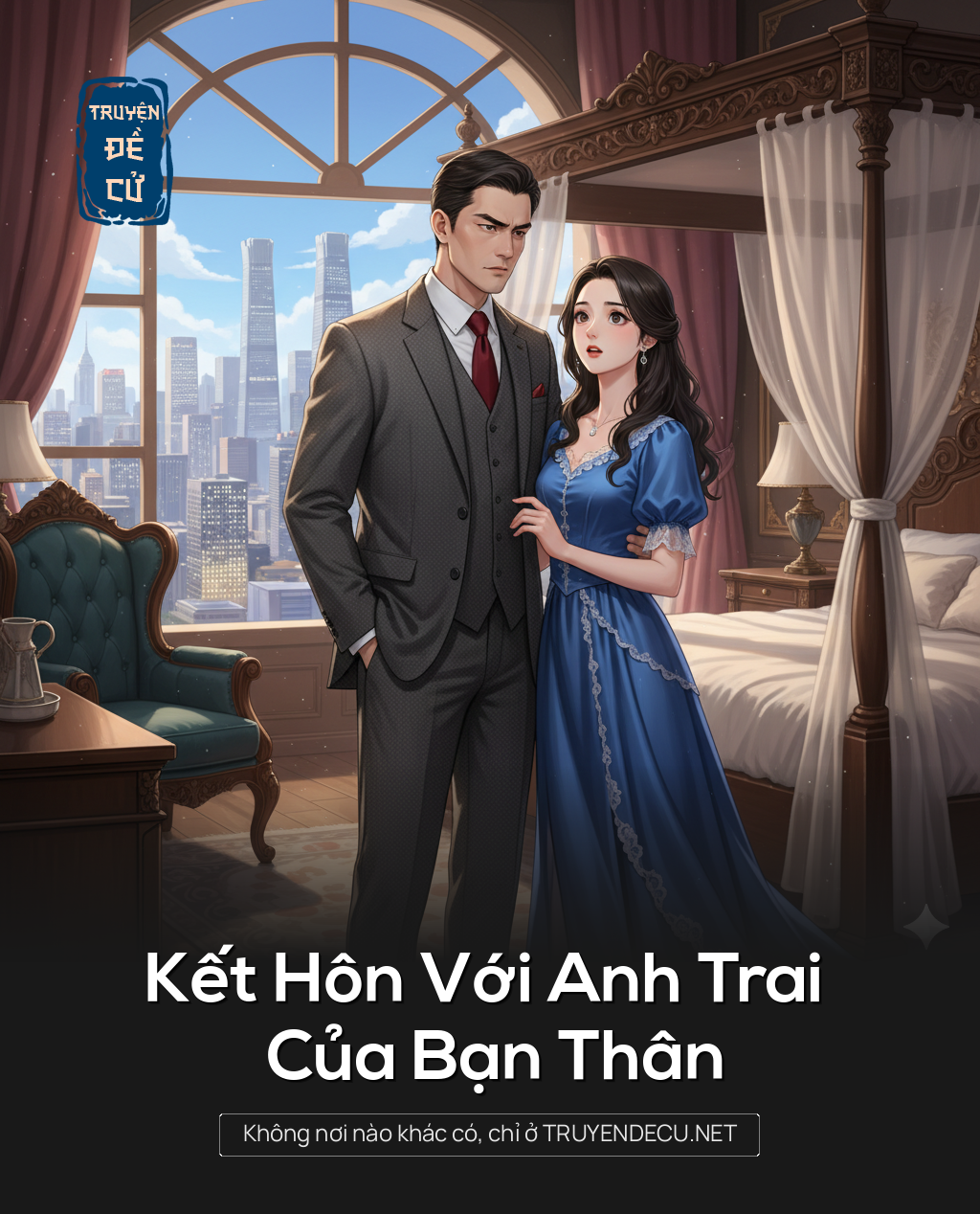 
                            Kết Hôn Với Anh Trai Của Bạn Thân