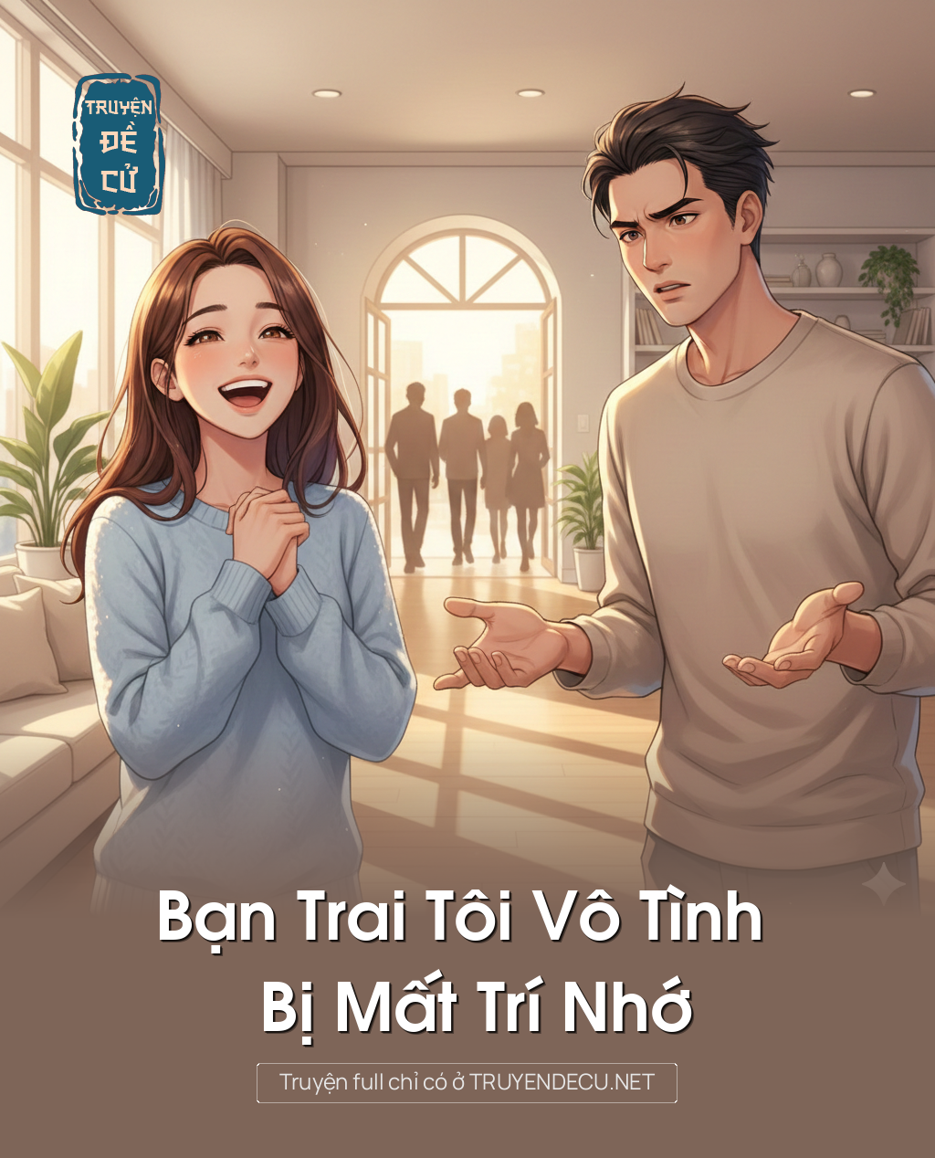 
                            Bạn Trai Tôi Vô Tình Bị Mất Trí Nhớ