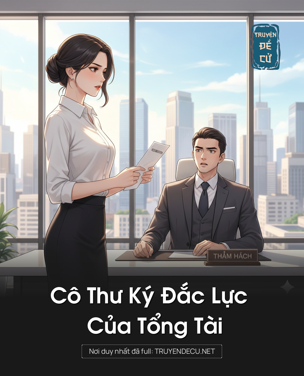 
                            Cô Thư Ký Đắc Lực Của Tổng Tài