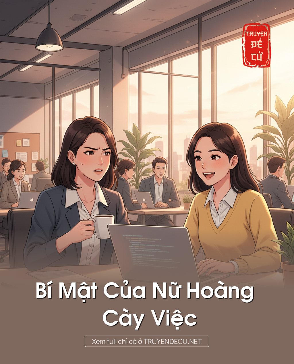 
                            Bí Mật Của Nữ Hoàng Cày Việc