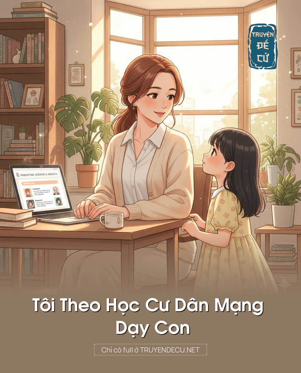 
                            Tôi Theo Học Cư Dân Mạng Dạy Con