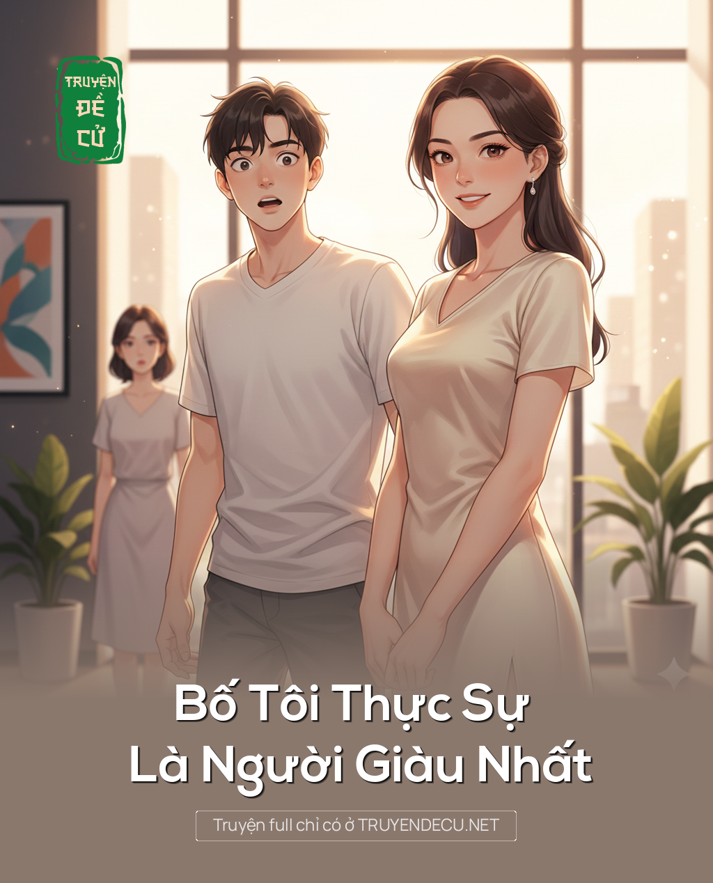 
                            Bố Tôi Thực Sự Là Người Giàu Nhất