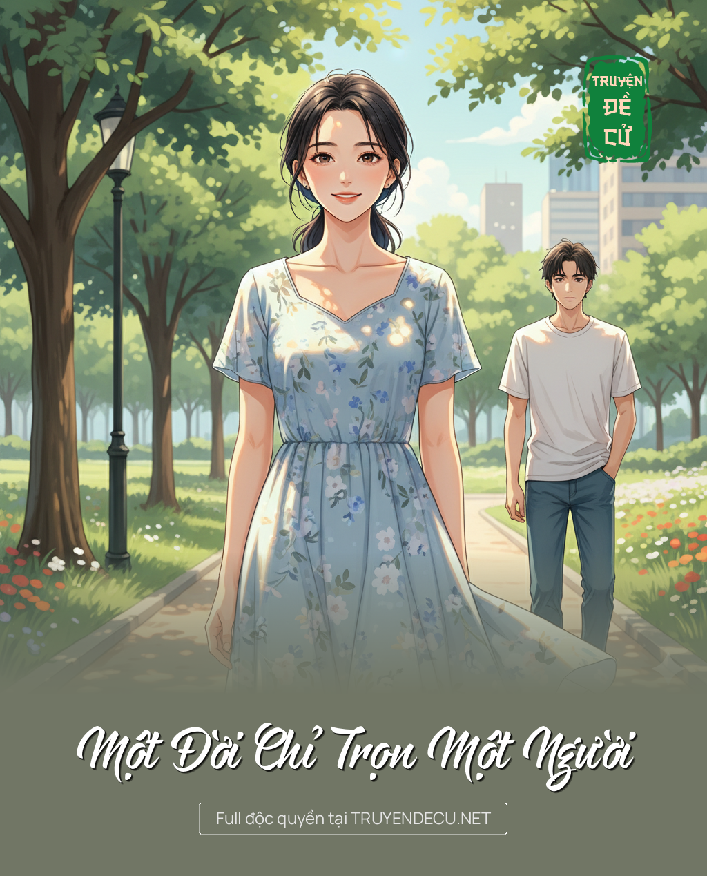 
                            Một Đời Chỉ Trọn Một Người