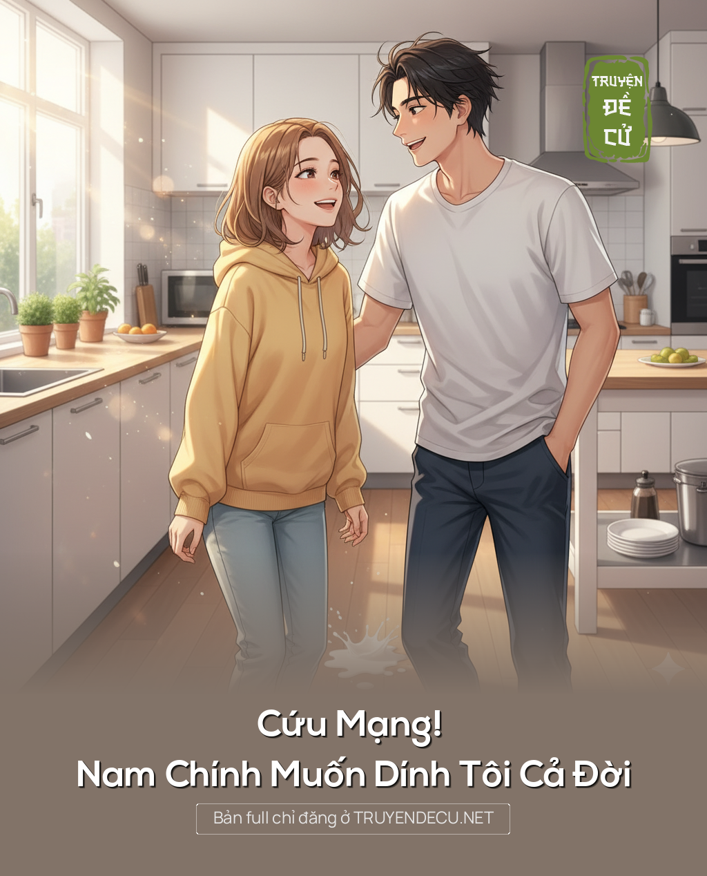 
                            Cứu Mạng! Nam Chính Muốn Dính Tôi Cả Đời