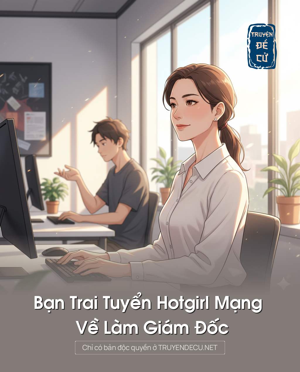 
                            Bạn Trai Tuyển Hotgirl Mạng Về Làm Giám Đốc