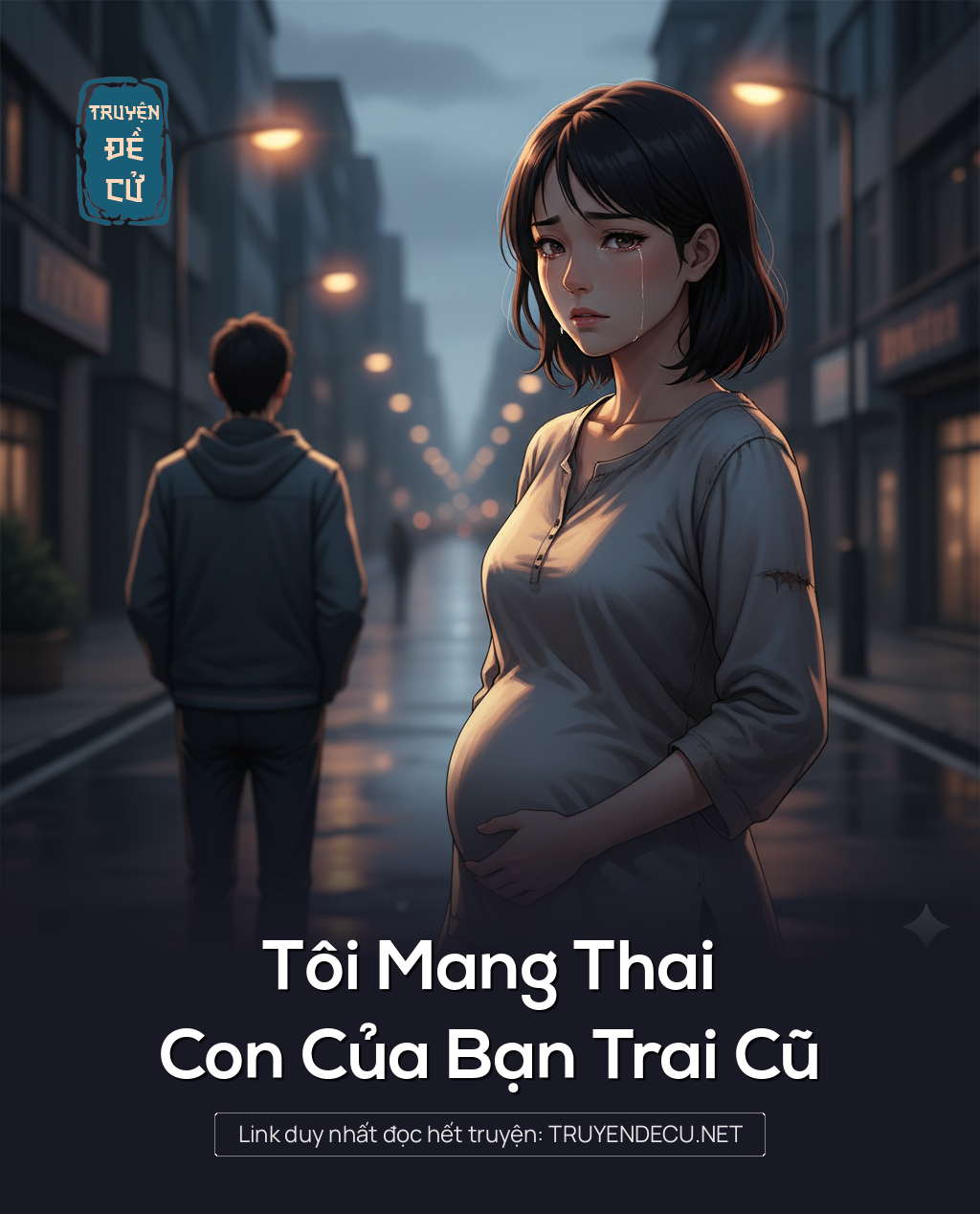 
                            Tôi Mang Thai Con Của Bạn Trai Cũ