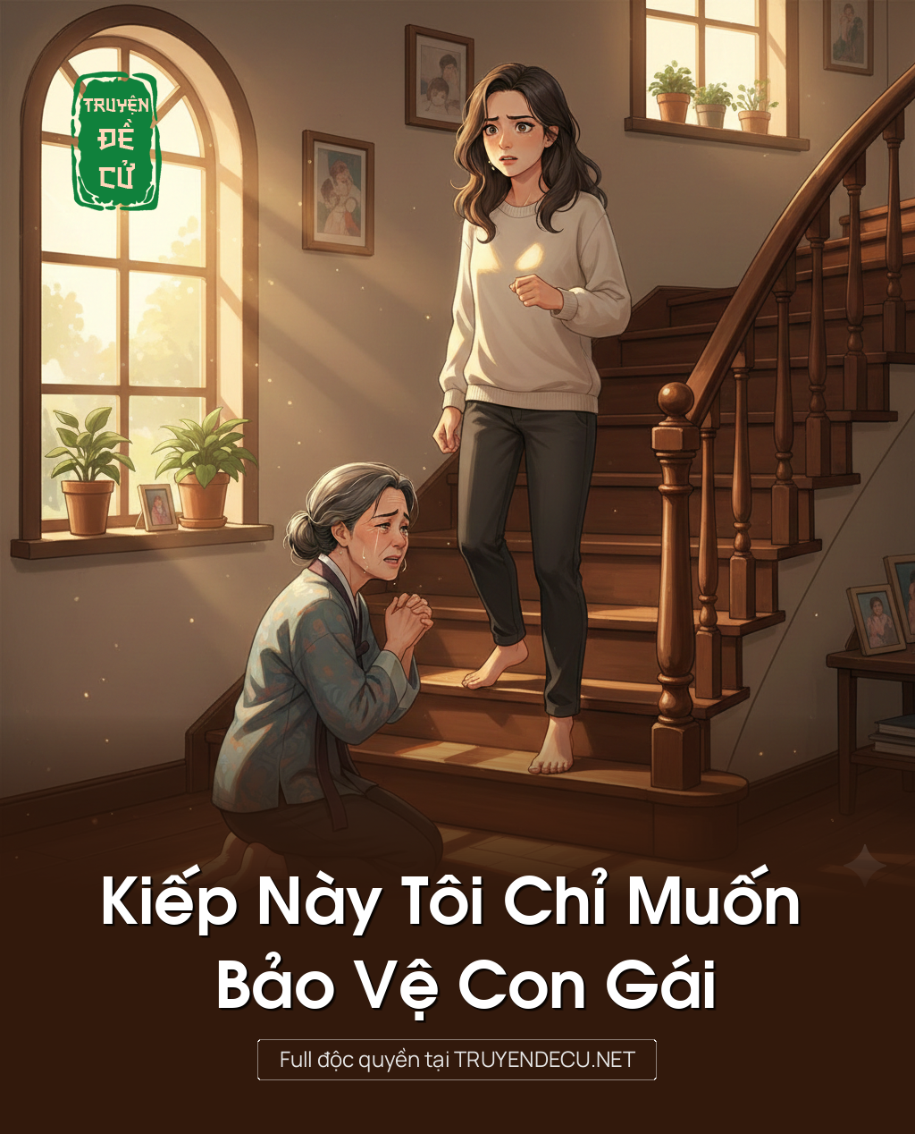 
                            Kiếp Này Tôi Chỉ Muốn Bảo Vệ Con Gái