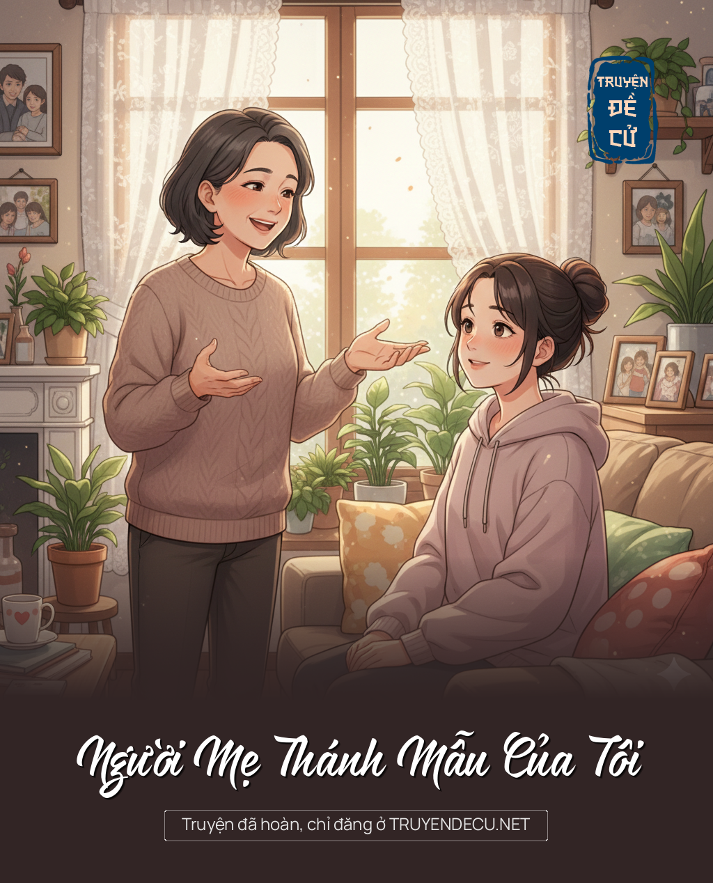 
                            Người Mẹ Thánh Mẫu Của Tôi