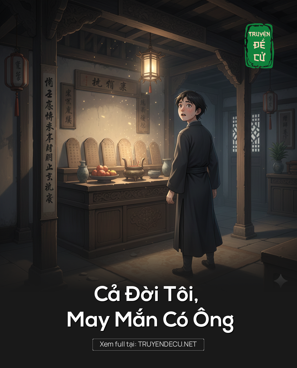 
                            Cả Đời Tôi, May Mắn Có Ông