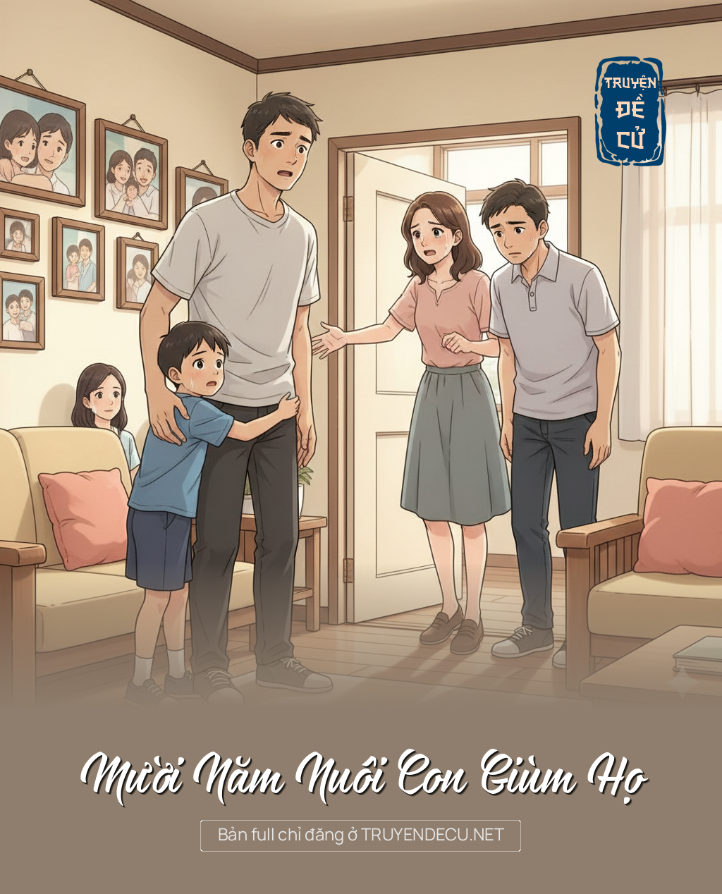 
                            Mười Năm Nuôi Con Giùm Họ