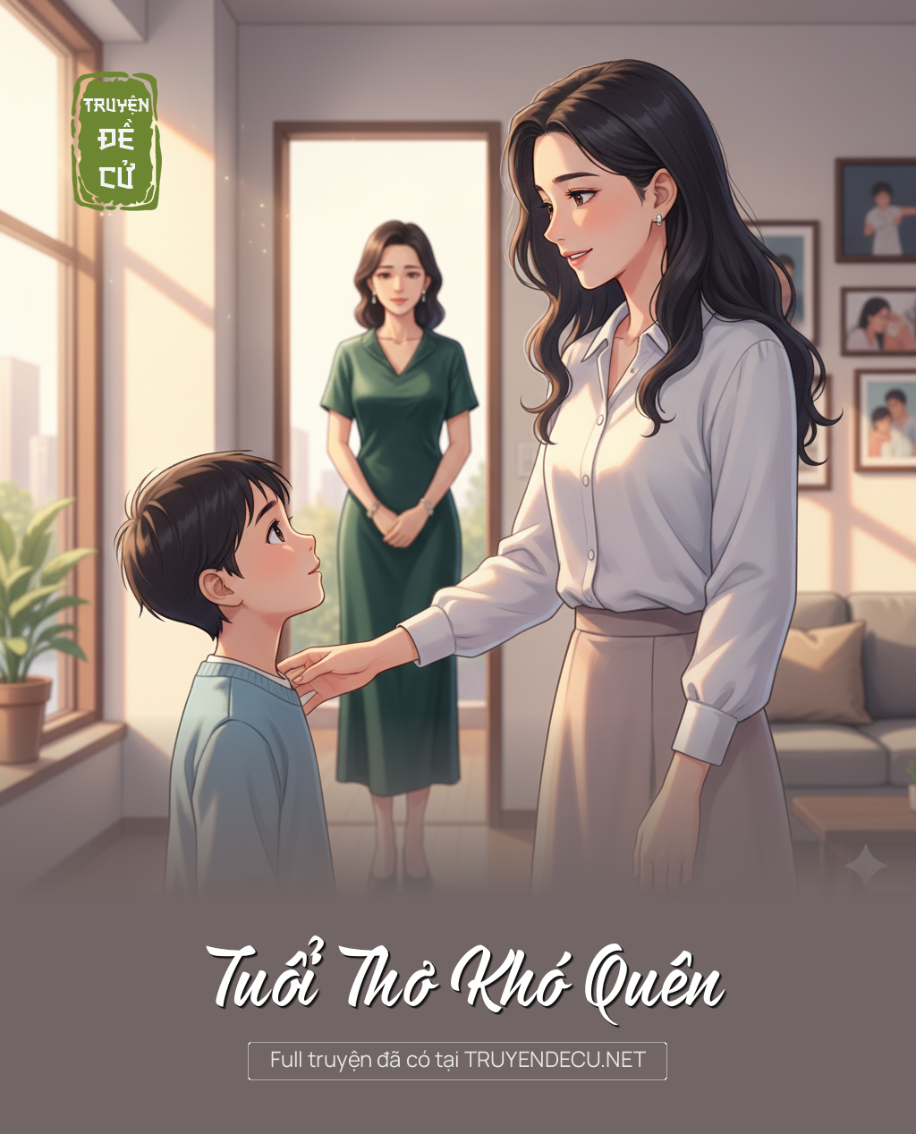 
                            Tuổi Thơ Khó Quên