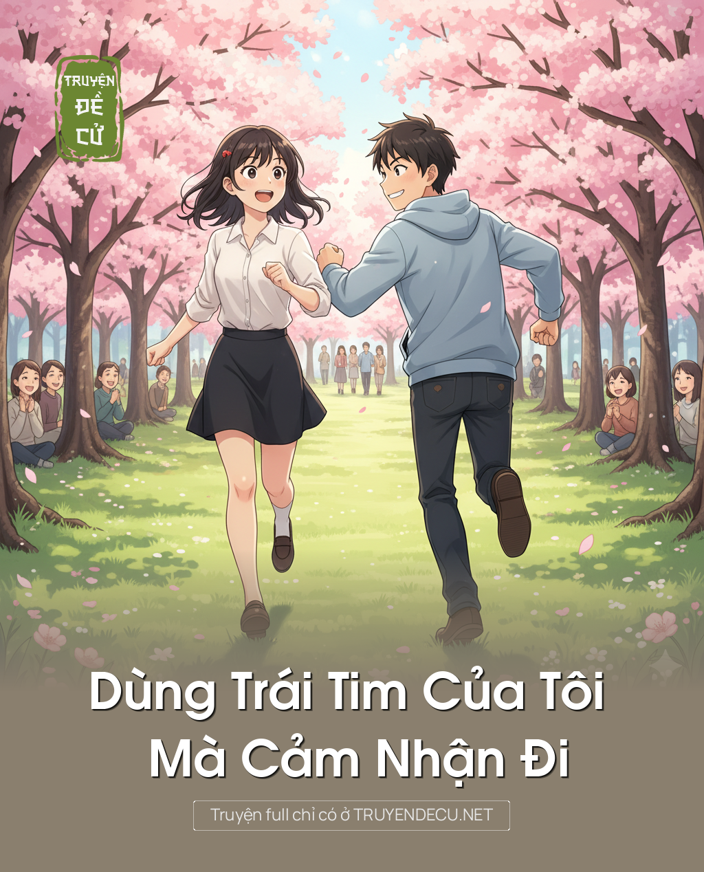
                            Dùng Trái Tim Của Tôi Mà Cảm Nhận Đi