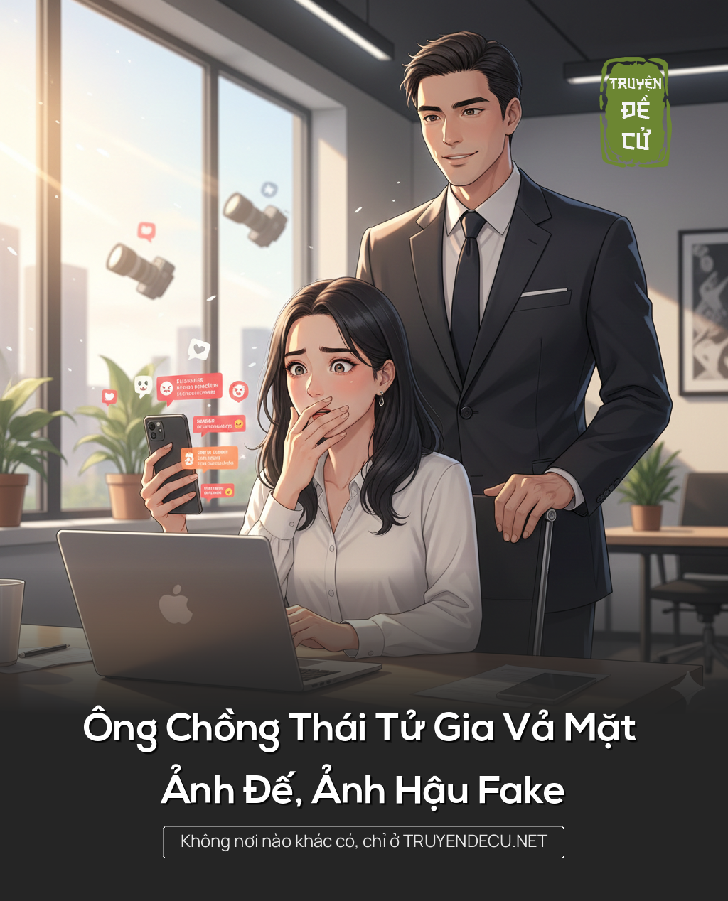 
                            Ông Chồng Thái Tử Gia Vả Mặt Ảnh Đế, Ảnh Hậu Fake