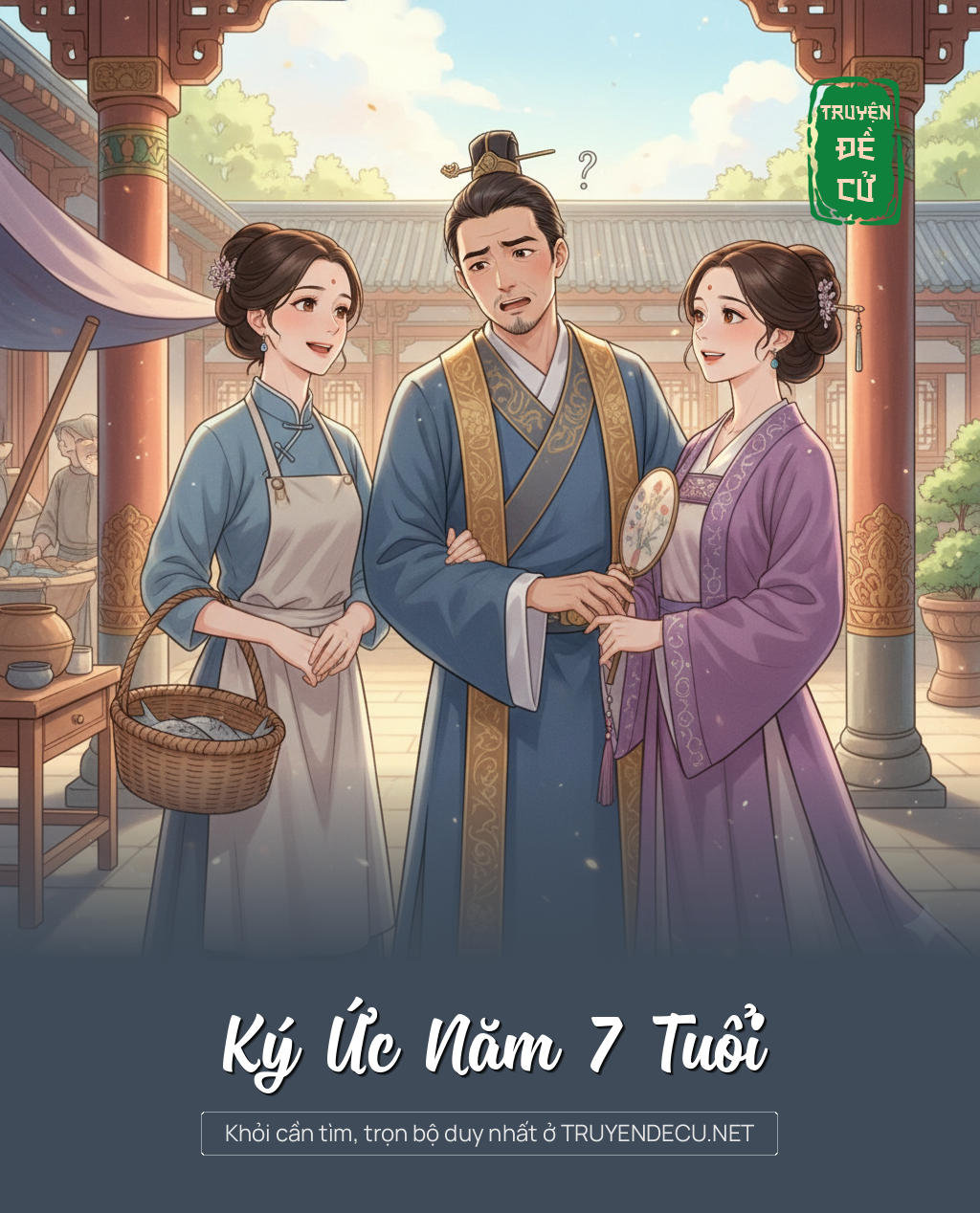 
                            Ký Ức Năm 7 Tuổi