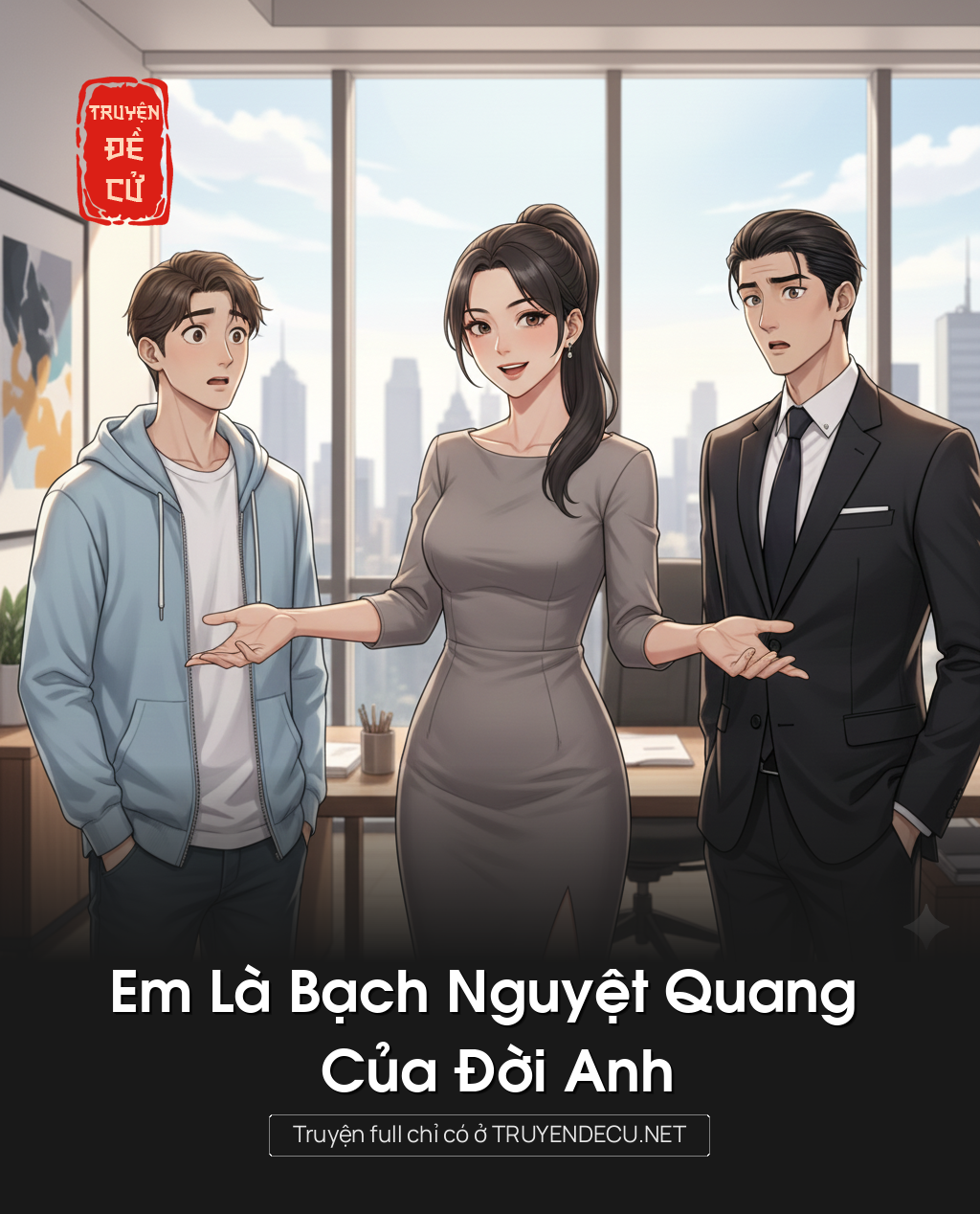 
                            Em Là Bạch Nguyệt Quang Của Đời Anh