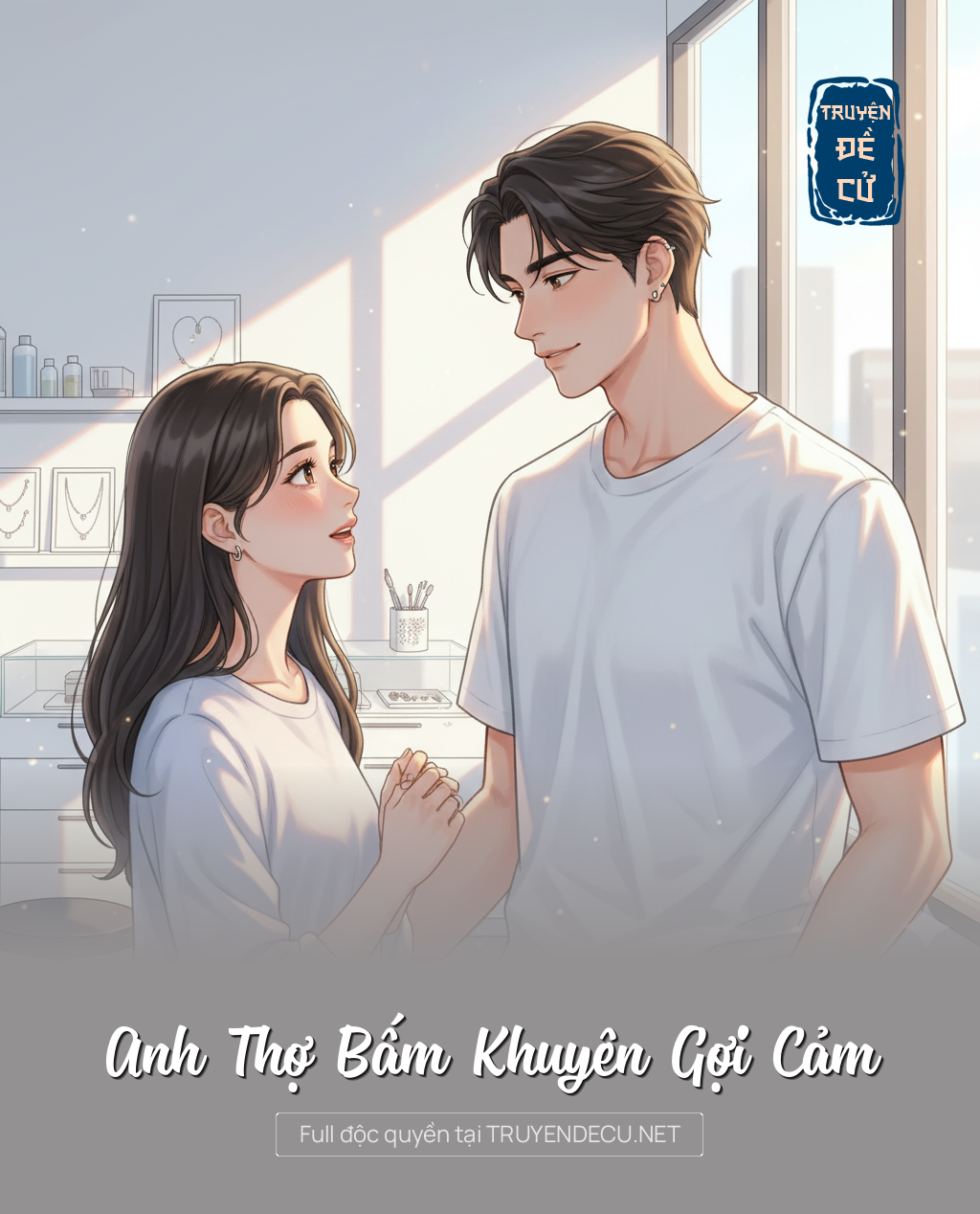 
                            Anh Thợ Bấm Khuyên Gợi Cảm