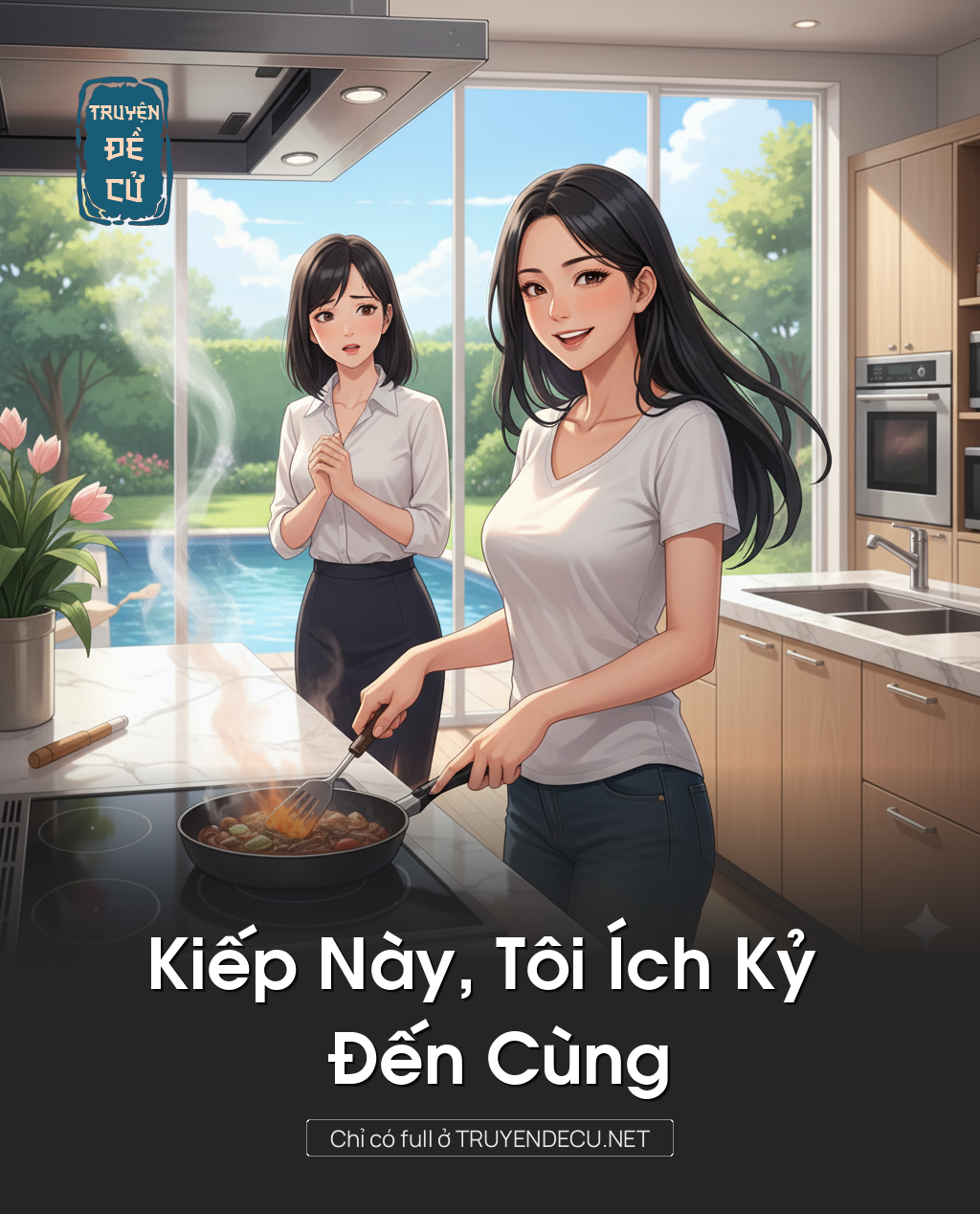 
                            Kiếp Này, Tôi Ích Kỷ Đến Cùng