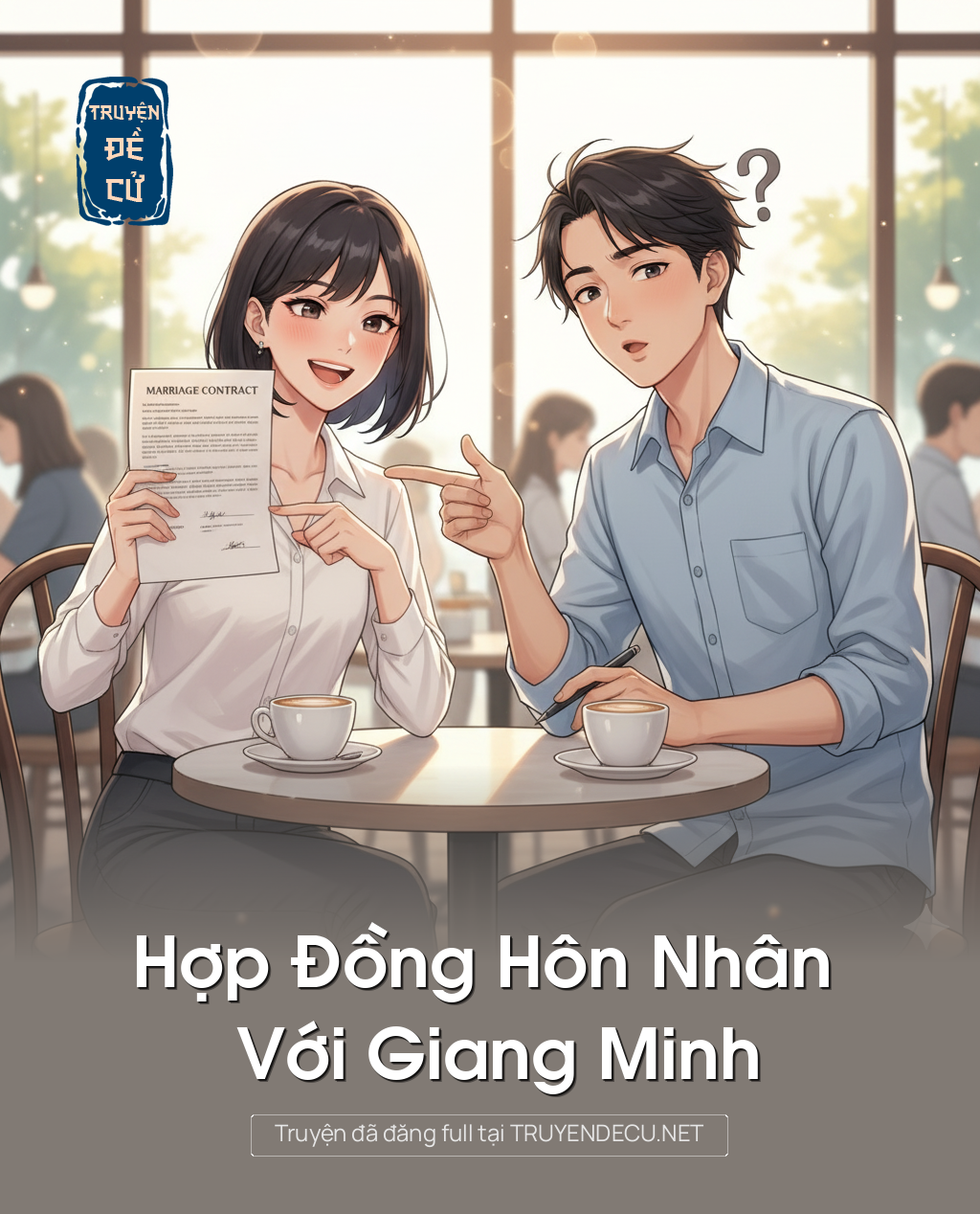 
                            Hợp Đồng Hôn Nhân Với Giang Minh