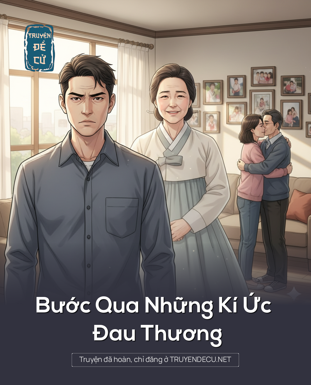 
                            Bước Qua Những Kí Ức Đau Thương