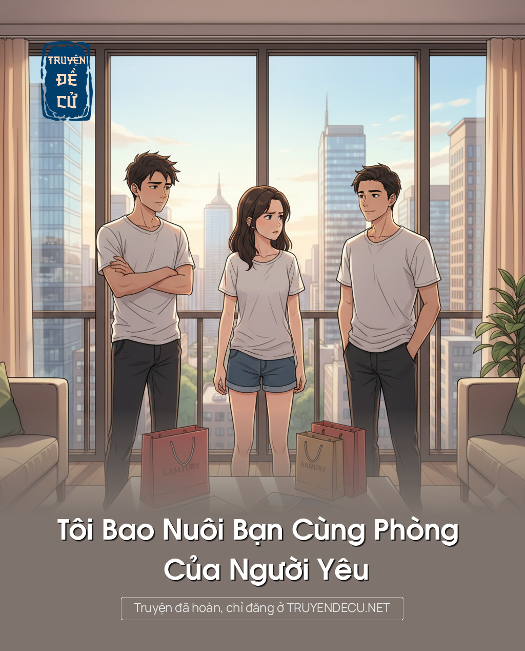 
                            Tôi Bao Nuôi Bạn Cùng Phòng Của Người Yêu