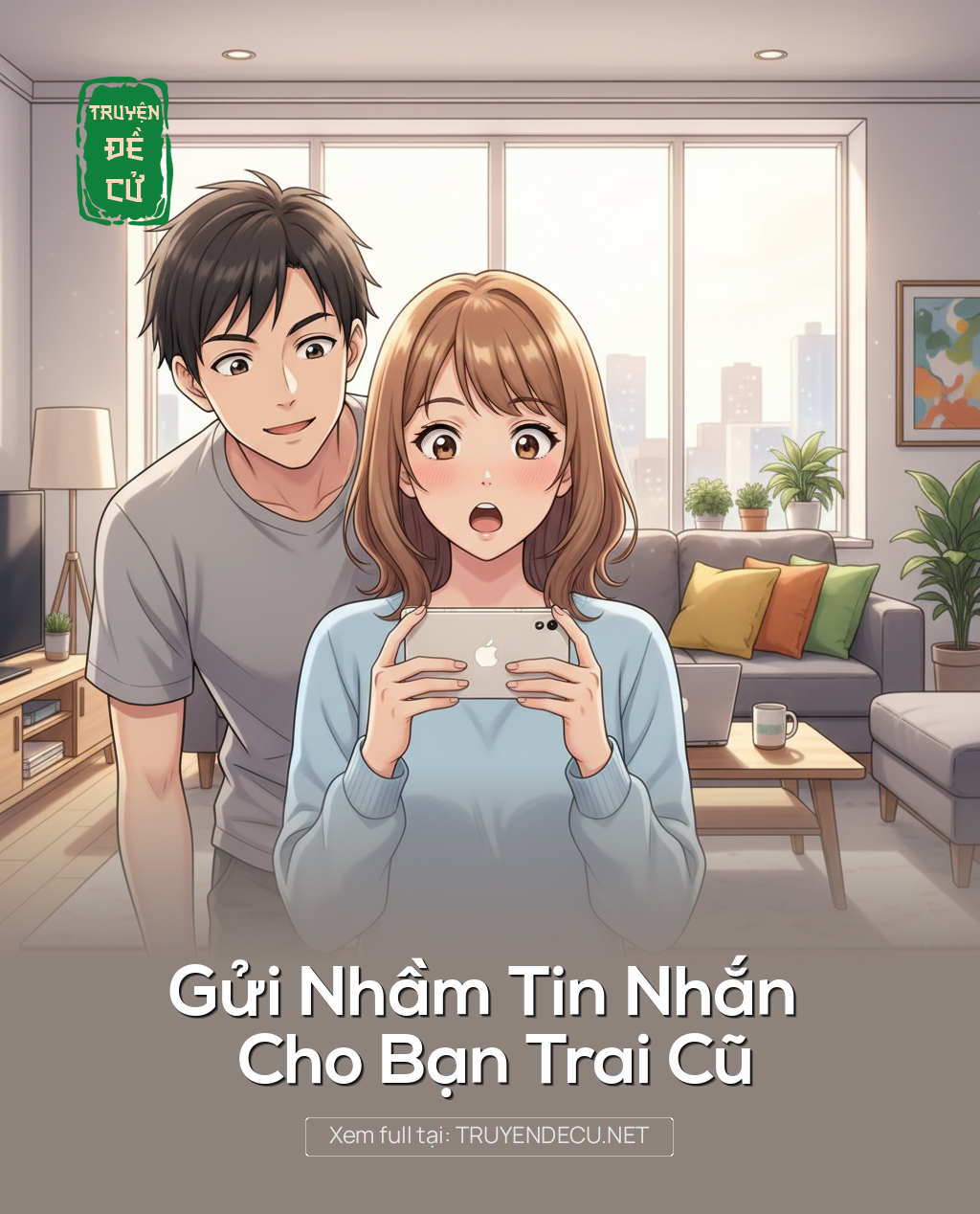 
                            Gửi Nhầm Tin Nhắn Cho Bạn Trai Cũ