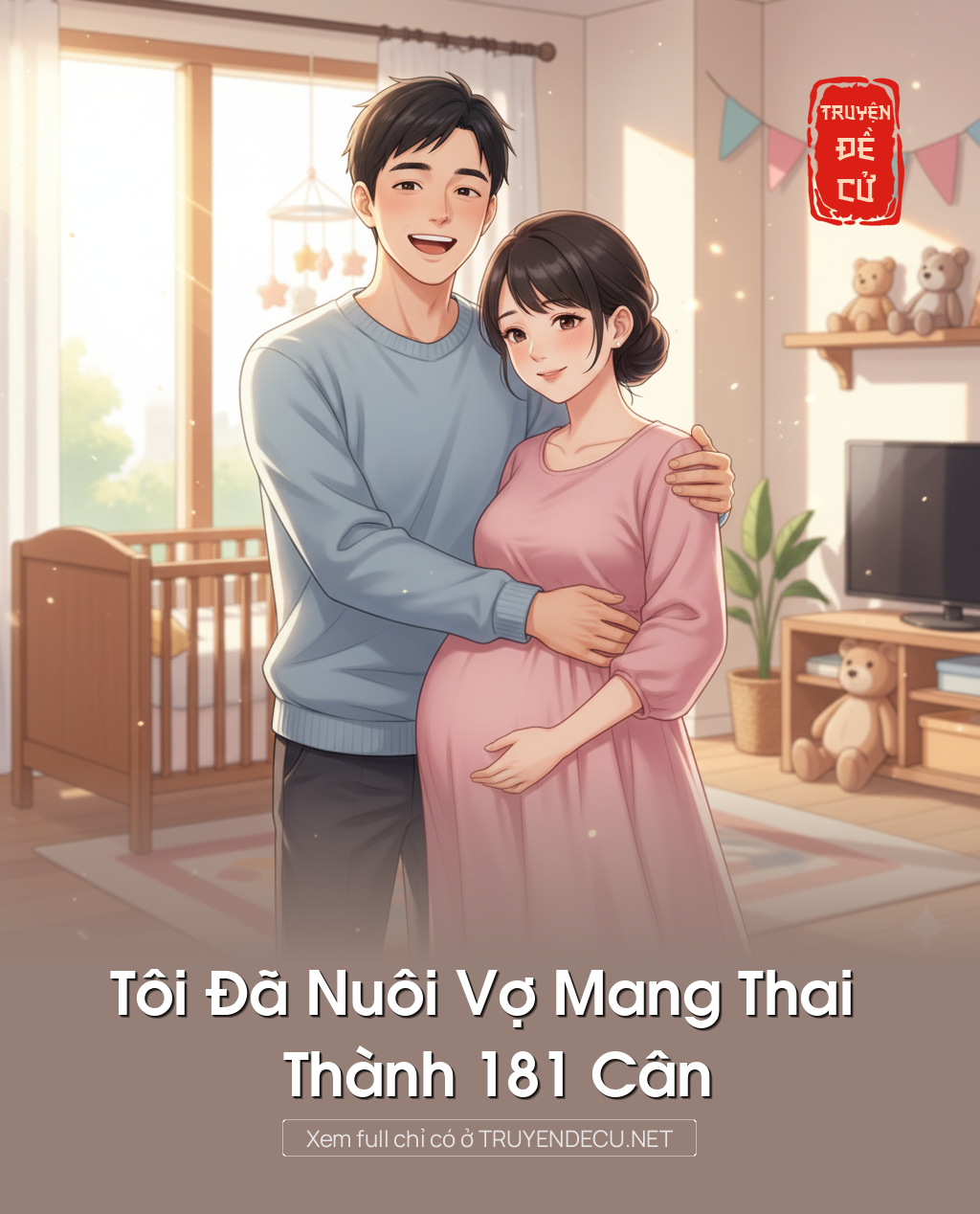 
                            Tôi Đã Nuôi Vợ Mang Thai Thành 181 Cân