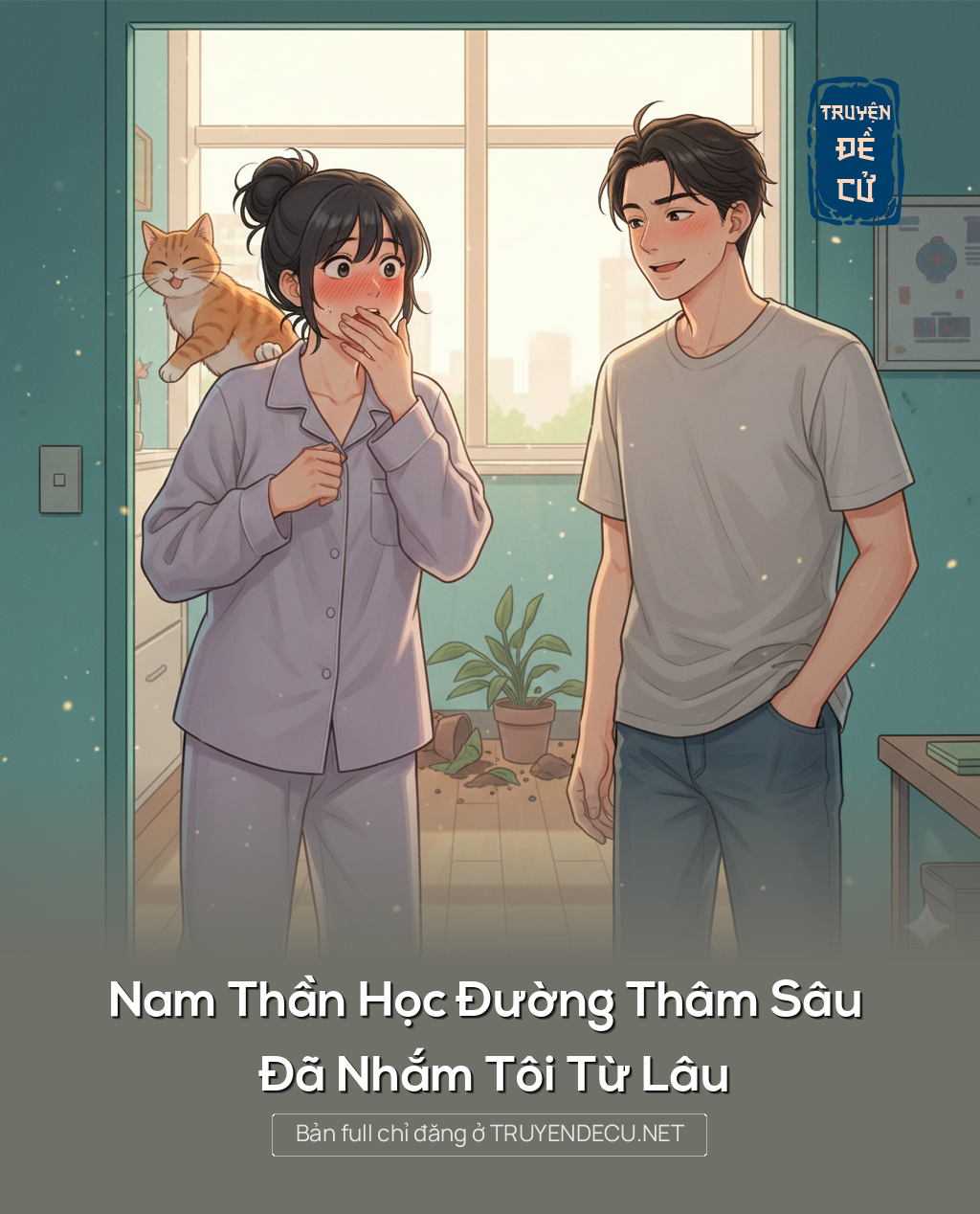 
                            Nam Thần Học Đường Thâm Sâu Đã Nhắm Tôi Từ Lâu