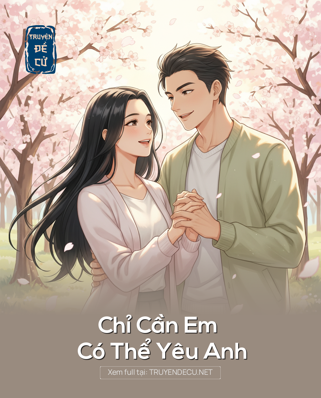 
                            Chỉ Cần Em Có Thể Yêu Anh