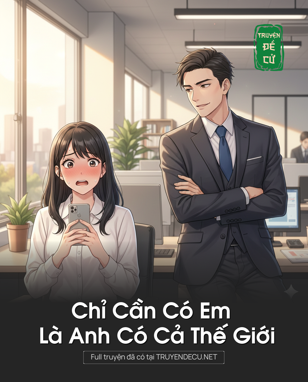
                            Chỉ Cần Có Em Là Anh Có Cả Thế Giới