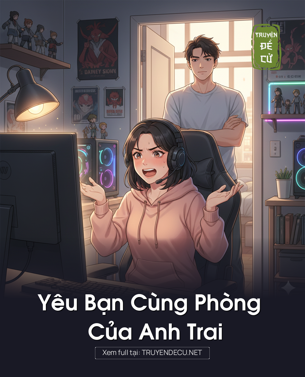 
                            Yêu Bạn Cùng Phòng Của Anh Trai
