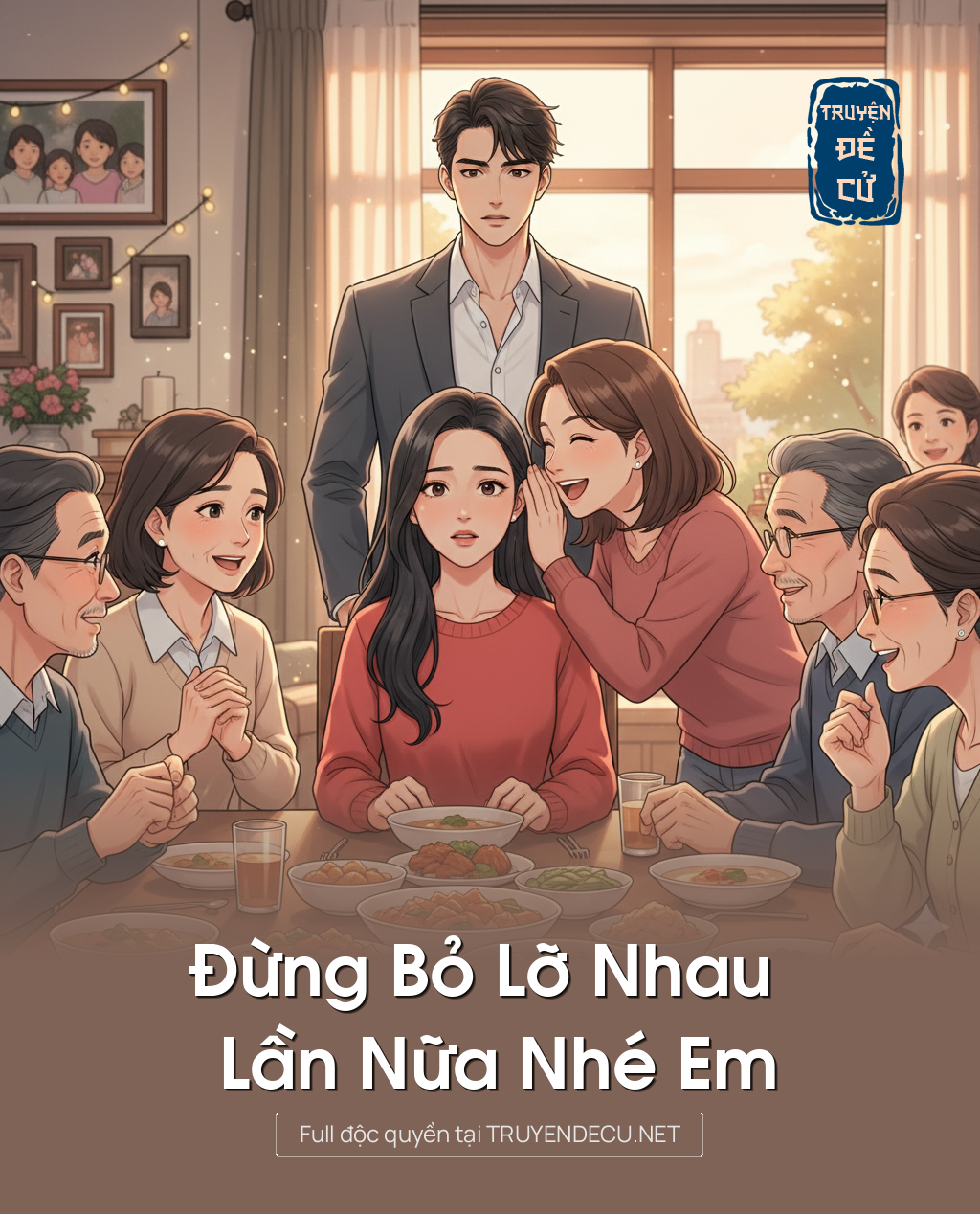
                            Đừng Bỏ Lỡ Nhau Lần Nữa Nhé Em