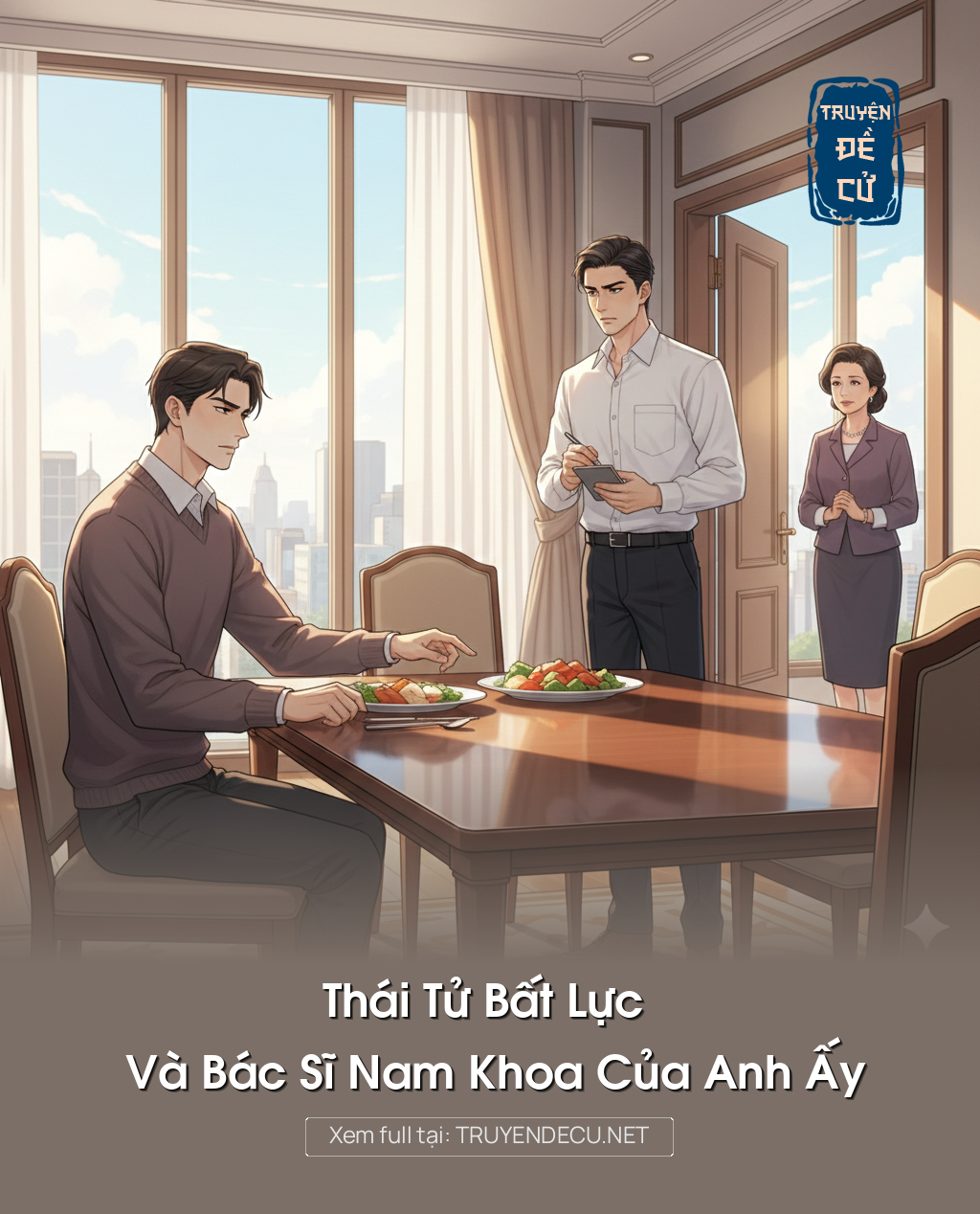
                            Thái Tử Bất Lực Và Bác Sĩ Nam Khoa Của Anh Ấy