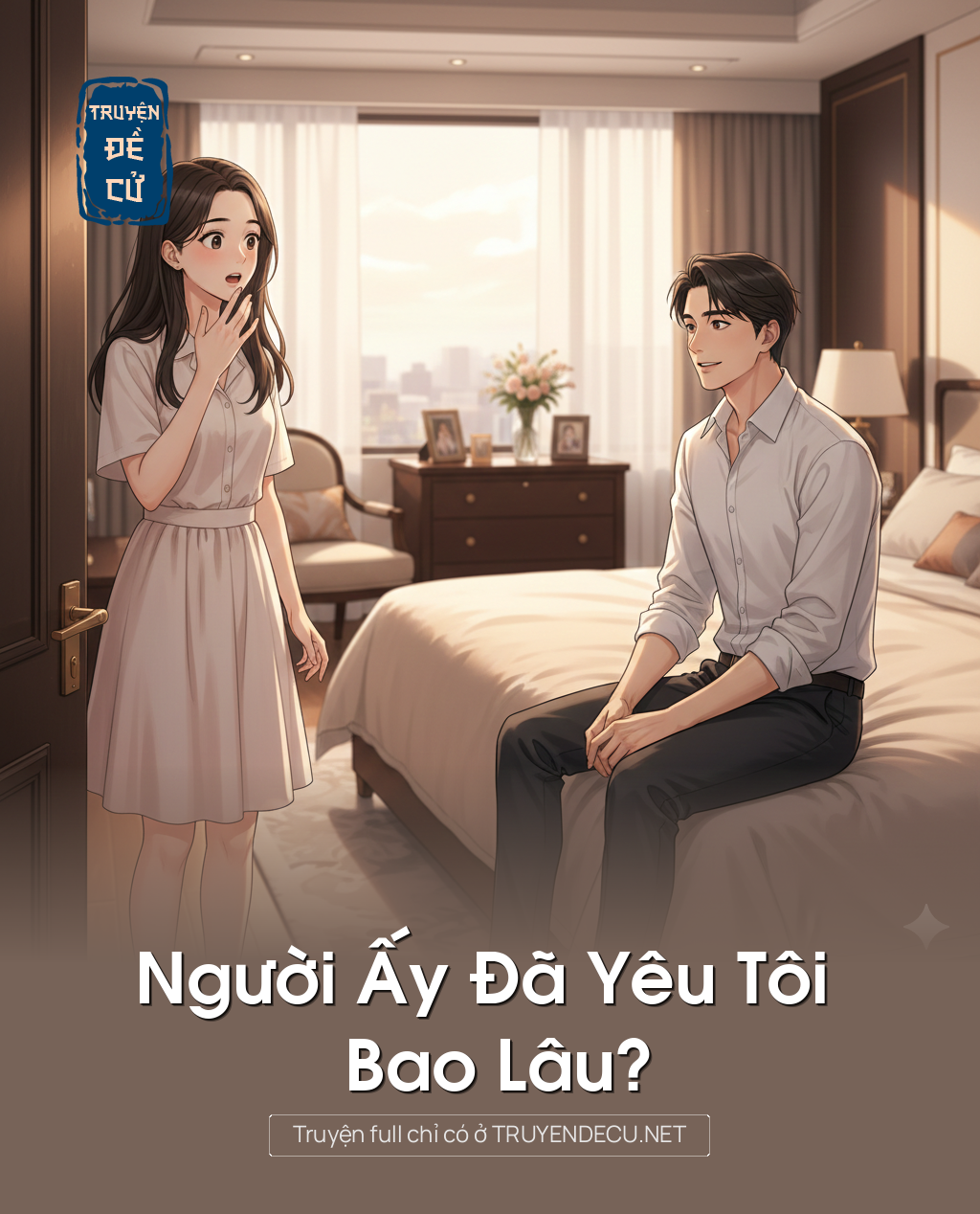 
                            Người Ấy Đã Yêu Tôi Bao Lâu?