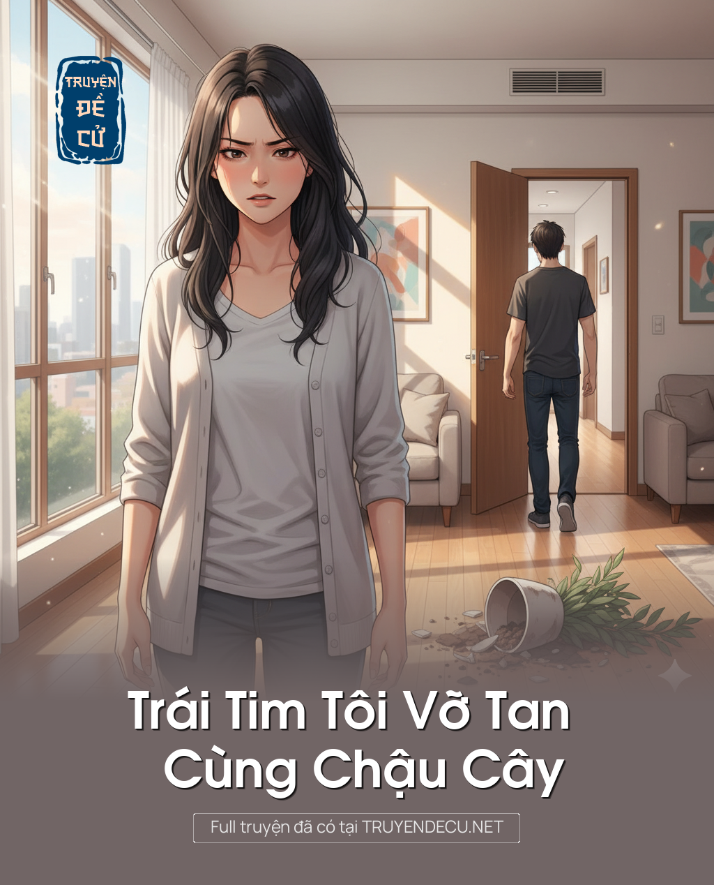 
                            Trái Tim Tôi Vỡ Tan Cùng Chậu Cây