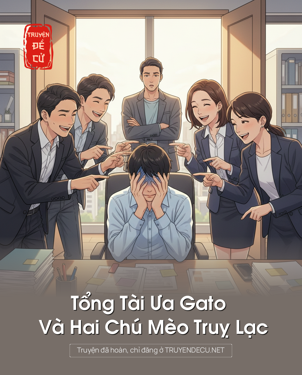 
                            Tổng Tài Ưa Gato Và Hai Chú Mèo Truỵ Lạc