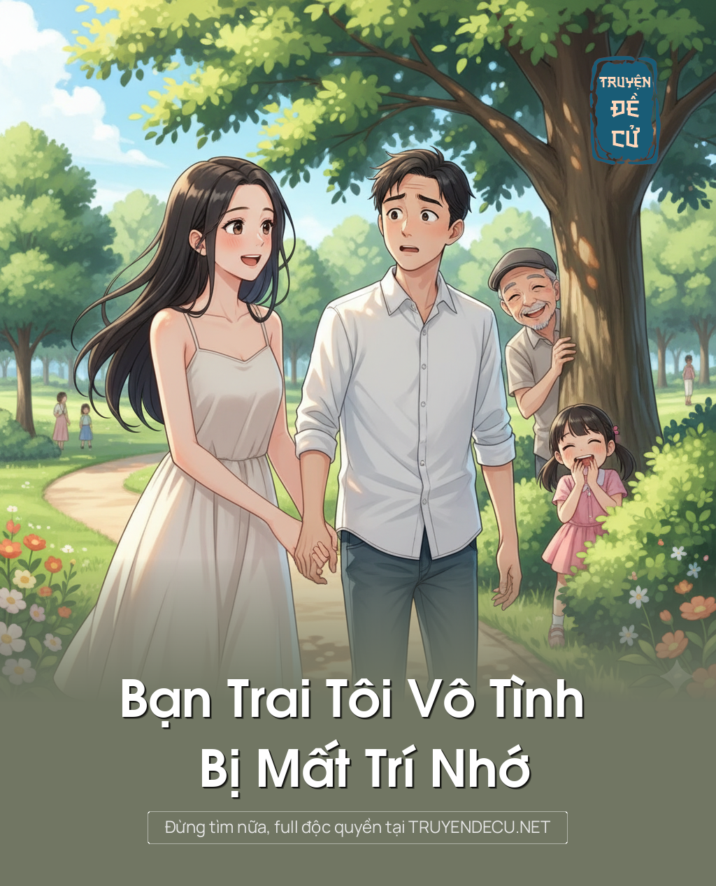 
                            Bạn Trai Tôi Vô Tình Bị Mất Trí Nhớ