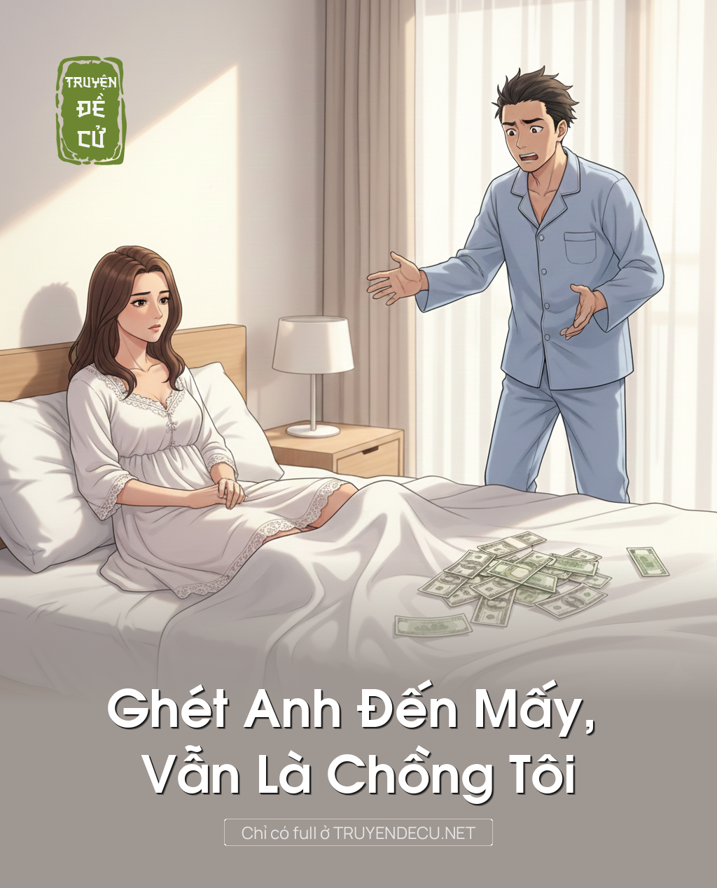 
                            Ghét Anh Đến Mấy, Vẫn Là Chồng Tôi