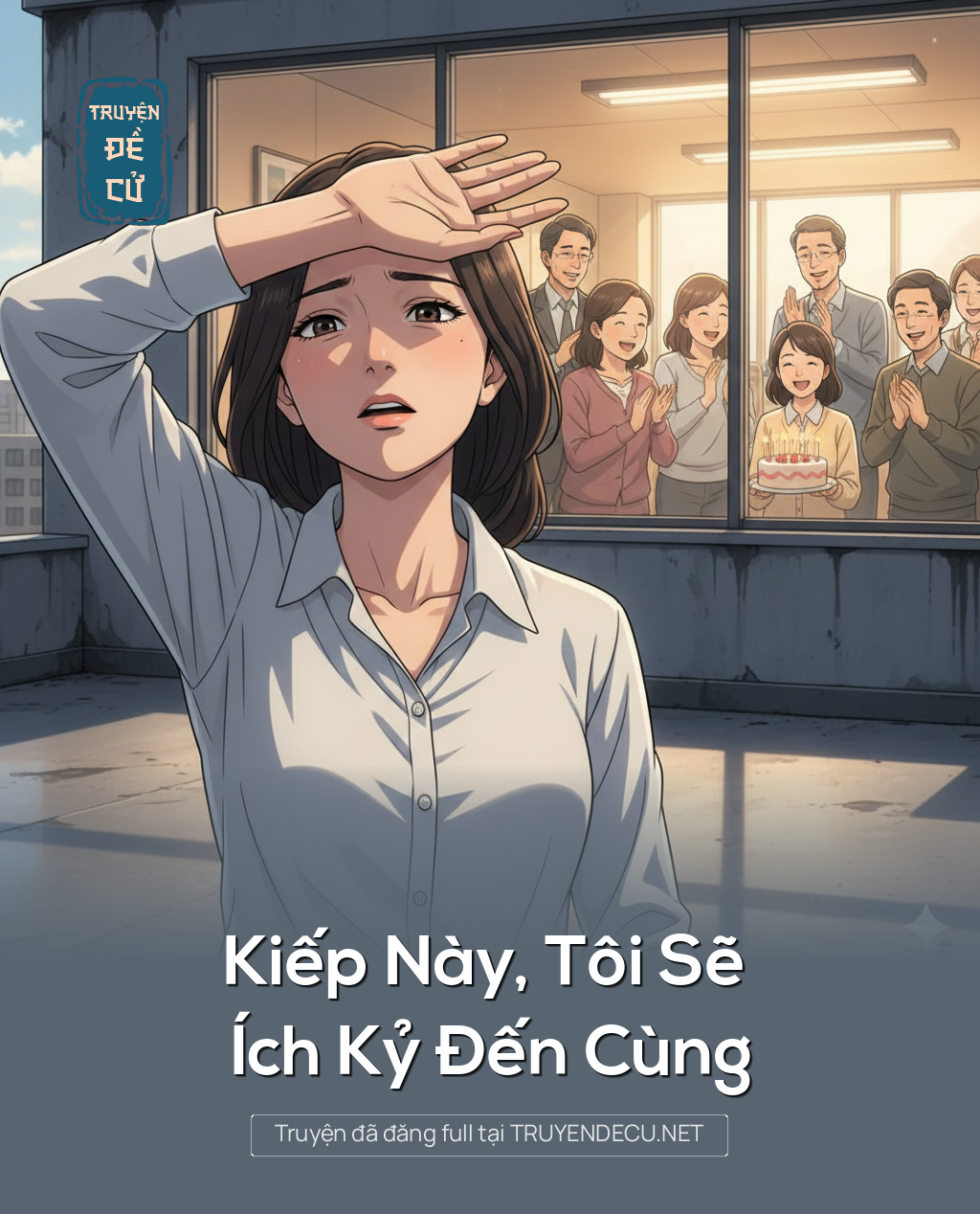 
                            Kiếp Này, Tôi Sẽ Ích Kỷ Đến Cùng